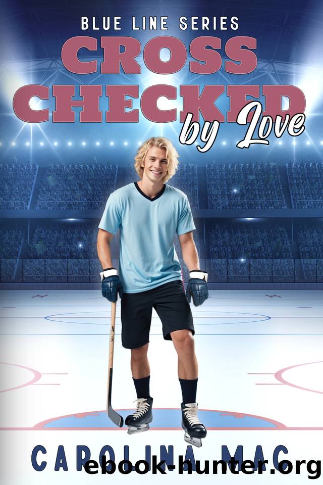 Cross Checked by Love: An Enemy to Lovers Hockey Romance Novella (Blue Line) by Carolina Mac