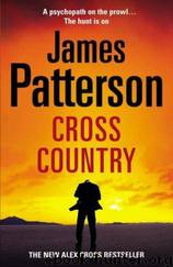 Cross Country [Alex Cross 14] by James Patterson