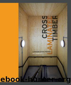 Cross Laminated Timber; A Design-Stage Primer by Nic Crawley