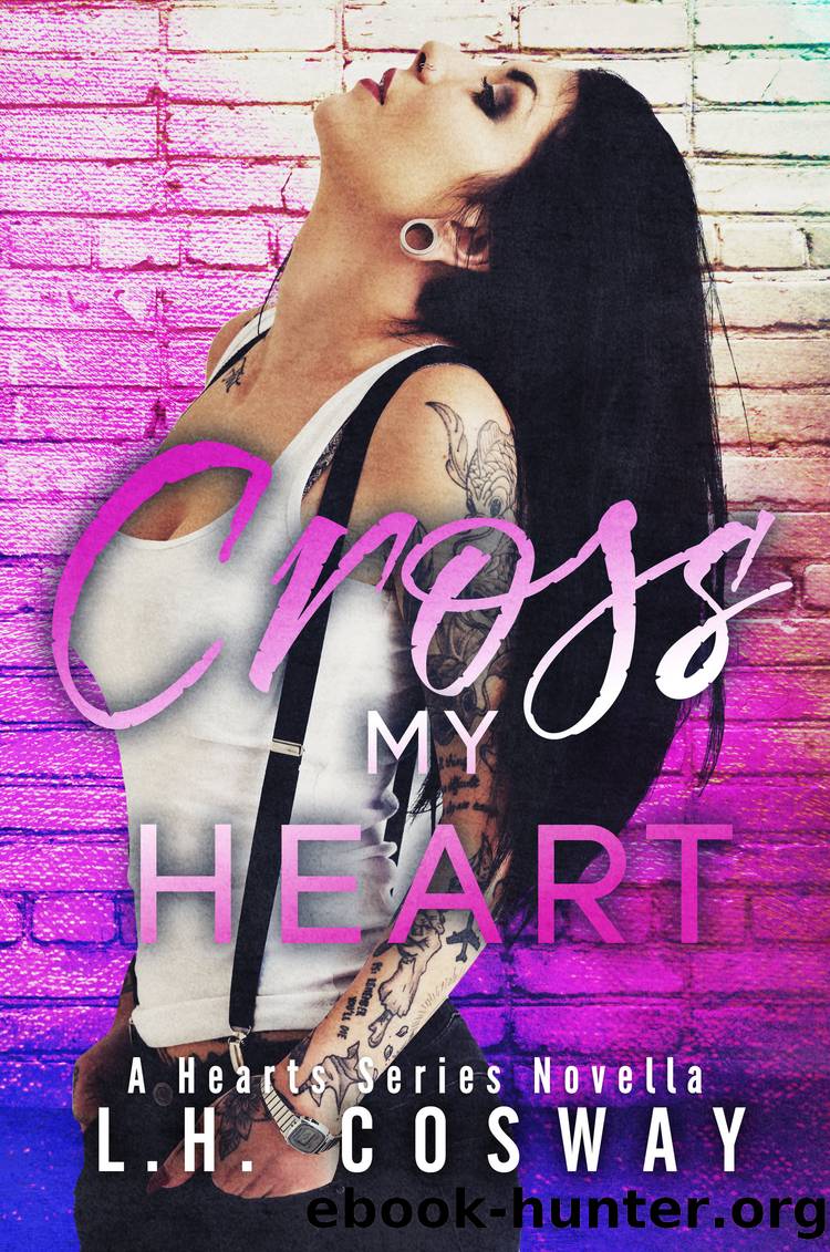 Cross My Heart by L.H. Cosway