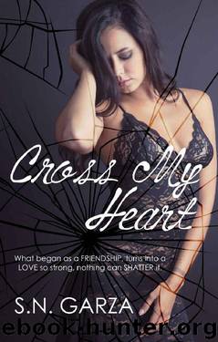 Cross My Heart by S.N. Garza & Stephanie Nicole Garza