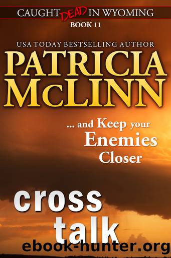Cross Talk (Caught Dead in Wyoming, Book 11) by Patricia McLinn