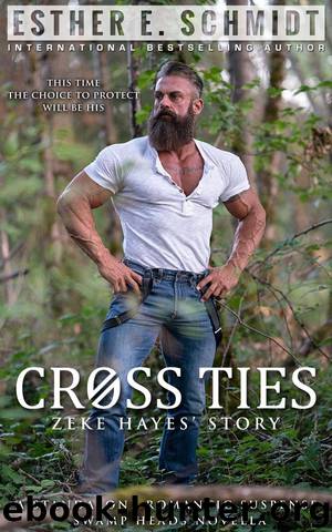 Cross Ties (Swamp Heads, #5) by Esther E. Schmidt