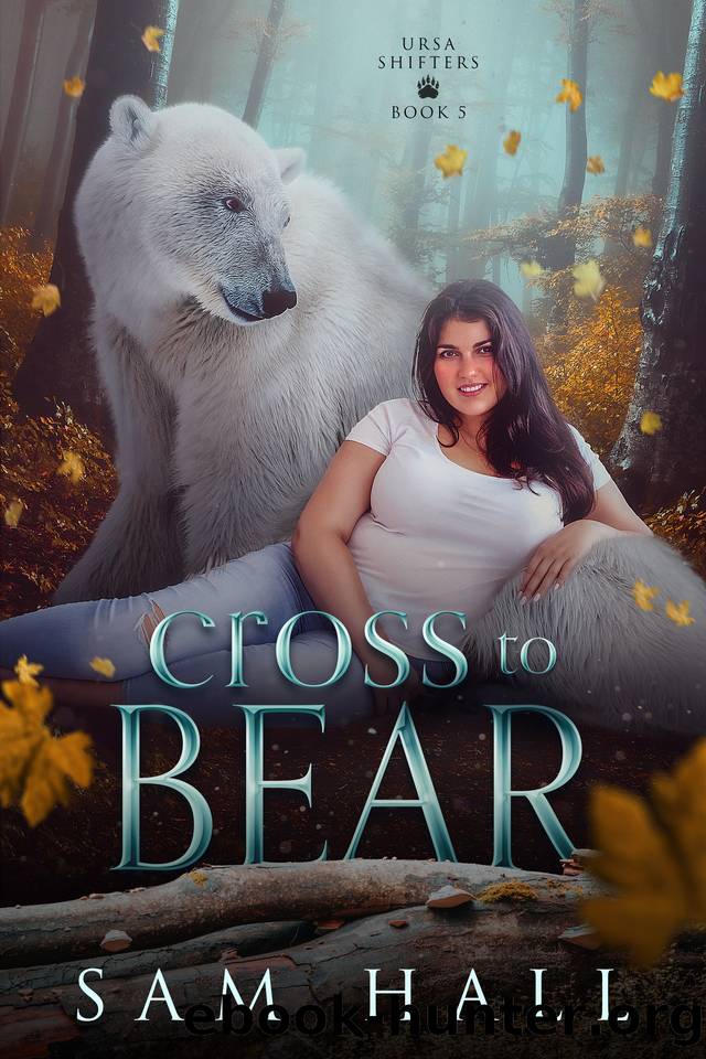 Cross To Bear (Ursa Shifters Book 5) by Sam Hall