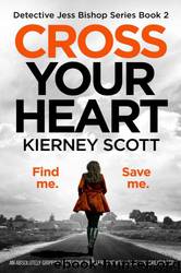 Cross Your Heart by Kierney Scott
