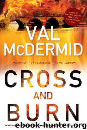 Cross and Burn by Val McDermid