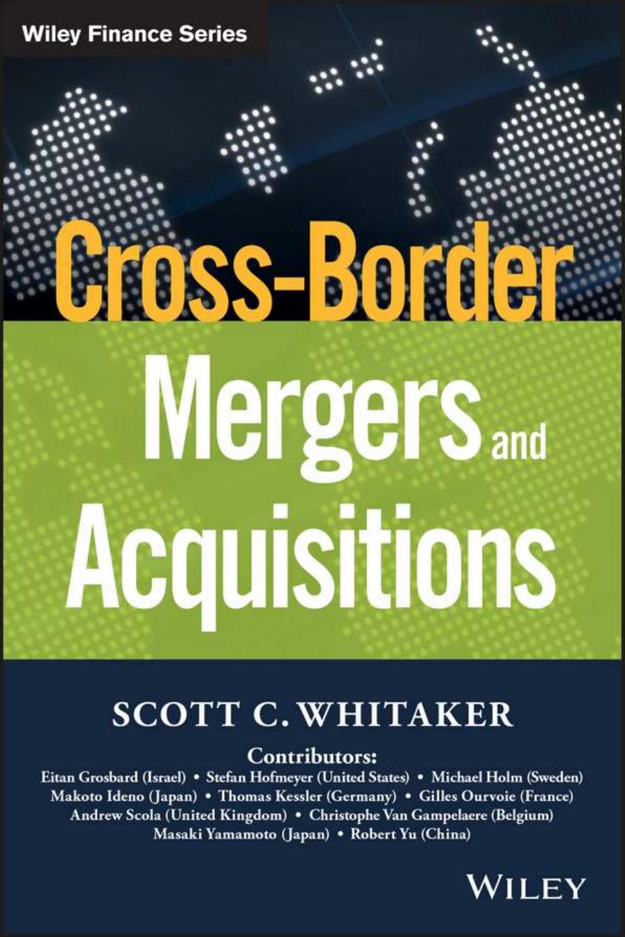 Cross-Border Mergers and Acquisitions by Scott C. Whitaker