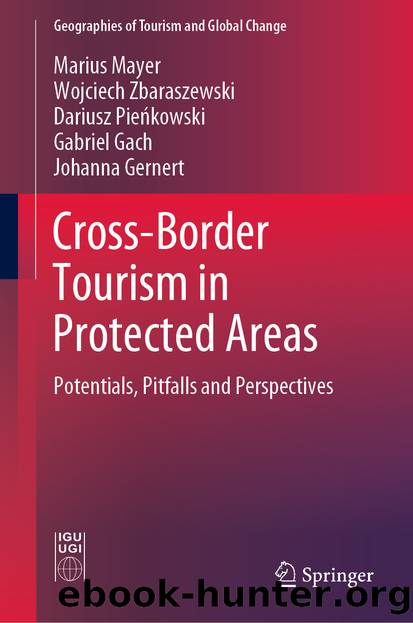 Cross-Border Tourism in Protected Areas by Marius Mayer & Wojciech Zbaraszewski & Dariusz Pieńkowski & Gabriel Gach & Johanna Gernert