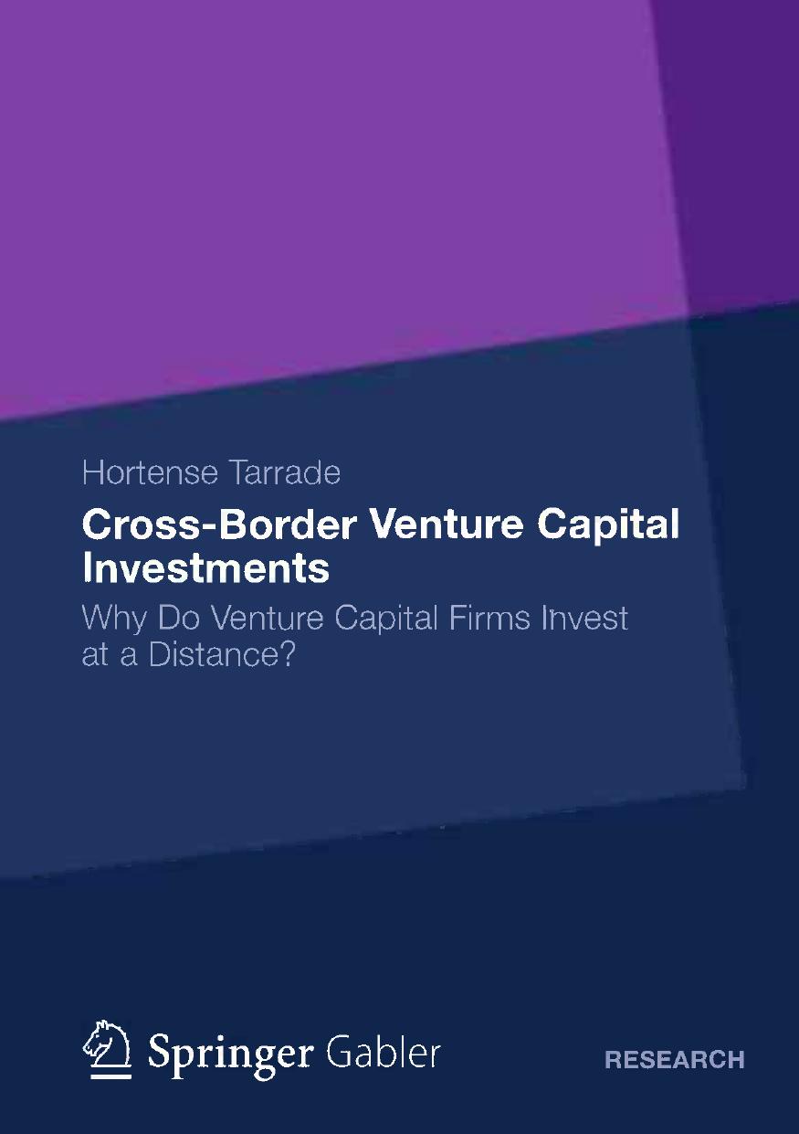 Cross-Border Venture Capital Investments: Why Do Venture Capital Firms Invest at a Distance? by Hortense Tarrade (auth.)