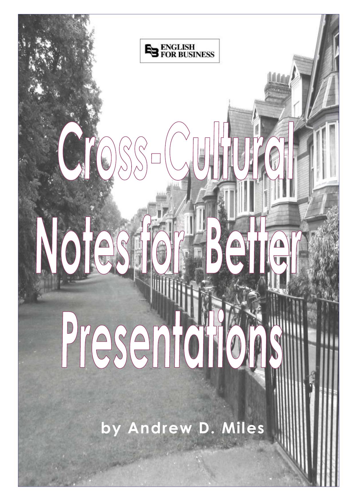 Cross-Cultural Notes for Better Business English Presentations by Miles Andrew D