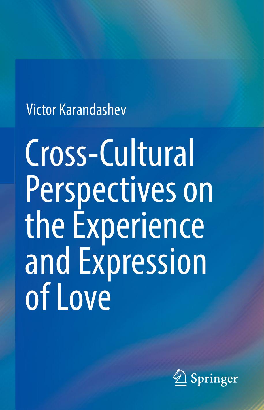 Cross-Cultural Perspectives on the Experience and Expression of Love by Victor Karandashev