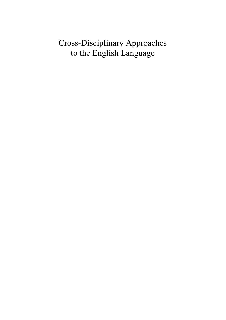 Cross-Disciplinary Approaches to the English Language : Theory and Practice by Teodora Popescu; Rodica Pioariu; Crina Herţeg
