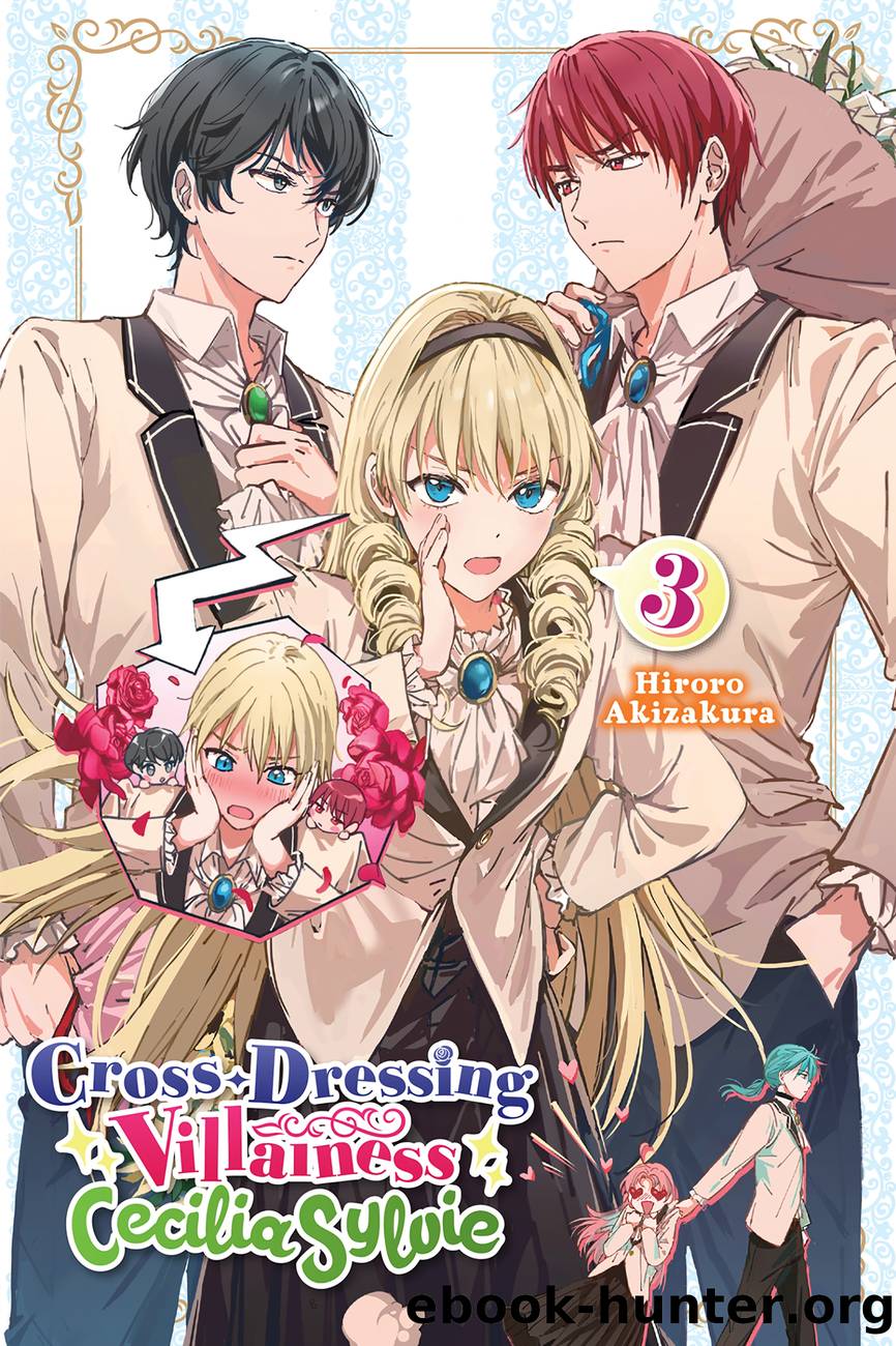 Cross-Dressing Villainess Cecilia Sylvie, Vol. 3 by Hiroro Akizakura and Dangmill