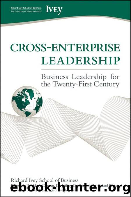 Cross-Enterprise Leadership : Business Leadership for the Twenty-First Century by The Richard Ivey School of Business; Carol Stephenson; The Richard Ivey School of Business
