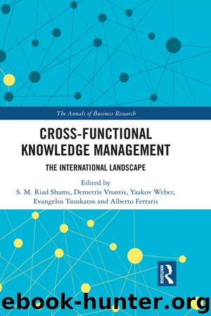 Cross-Functional Knowledge Management by Shams S. M. Riad; & Demetris Vrontis & Yaakov Weber & Evangelos Tsoukatos & Alberto Ferraris