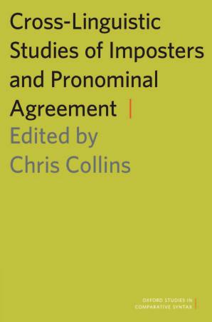Cross-Linguistic Studies of Imposters and Pronominal Agreement by Chris Collins