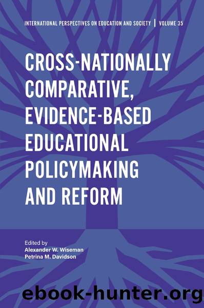 Cross-Nationally Comparative, Evidence-based Educational Policymaking and Reform by Wiseman Alexander W.;Davidson Petrina M.;