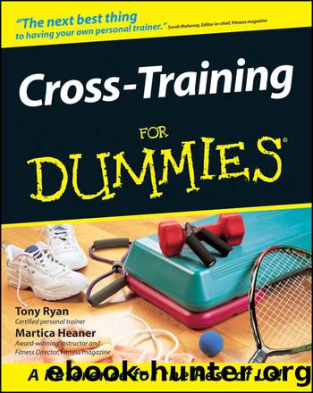 Cross-Training For Dummies by Tony Ryan & Martica Heaner
