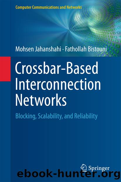Crossbar-Based Interconnection Networks by Mohsen Jahanshahi & Fathollah Bistouni