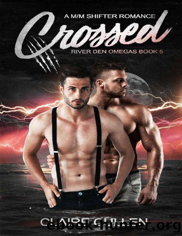 Crossed (River Den Omegas #5) by Claire Cullen