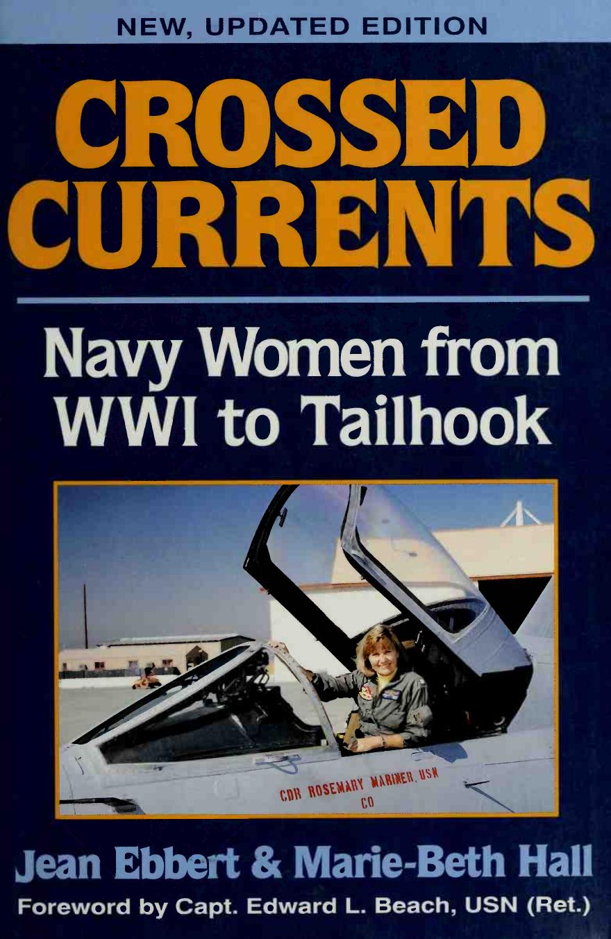 Crossed Currents Navy Women From WW I to Tailhook by Jean Ebbert