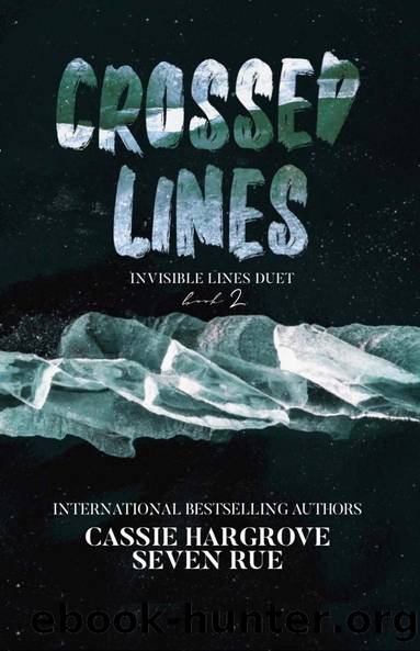 Crossed Lines (Invisible Lines Duet Book 2) by Cassie Hargrove & Seven Rue