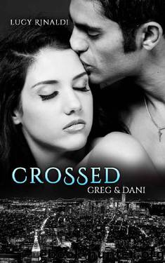 Crossed: Greg & Dani (Oak Springs Book 6) by Lucy Rinaldi