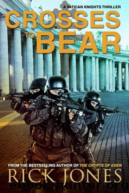Crosses to Bear (Vatican Knights Book 6) by Rick Jones