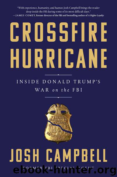 Crossfire Hurricane: Inside Donald Trump’s War On The FBI by Josh Campbell