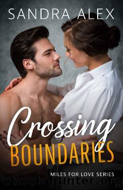 Crossing Boundaries (Miles for Love Book 1) by Sandra Alex