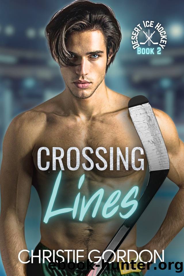 Crossing Lines: A Coach Player Hockey MM Romance (Desert Ice Hockey Book 2) by Christie Gordon