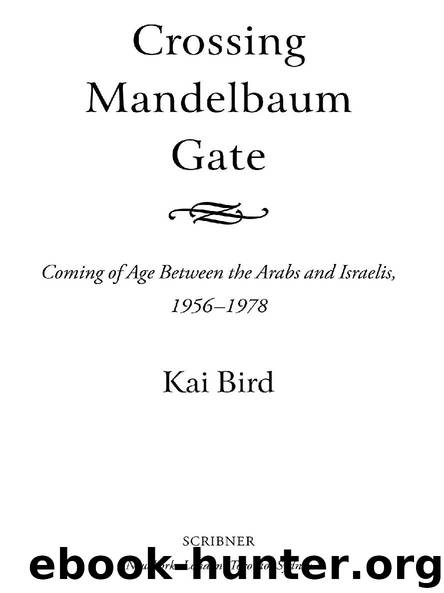 Crossing Mandelbaum Gate by Kai Bird