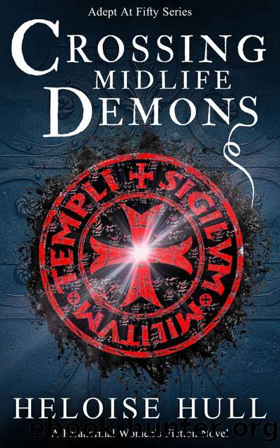 Crossing Midlife Demons: A Humorous Paranormal Womenâs Fiction by Hull Heloise