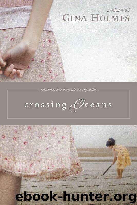 Crossing Oceans by Gina Holmes