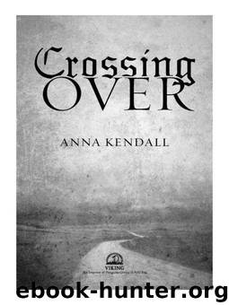 Crossing Over by Kendall Anna