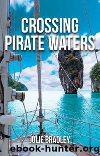 Crossing Pirate Waters (Escape Book 2) by JULIE BRADLEY