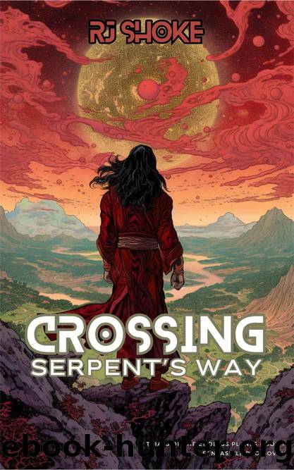 Crossing Serpent's Way by RJ Shoke