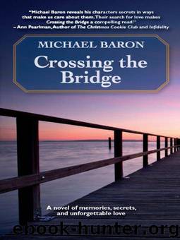 Crossing the Bridge by Michael Baron