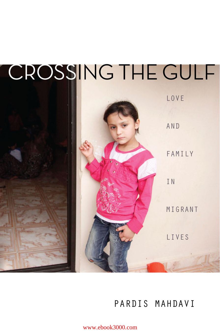 Crossing the Gulf: Love and Family in Migrant Lives by Unknow