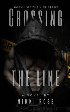 Crossing the Line (The Line Series Book 1) by Nikki Rose