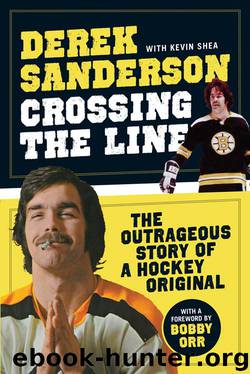 Crossing the Line by Derek Sanderson & Kevin Shea