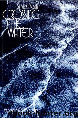 Crossing the Water by Sylvia Plath