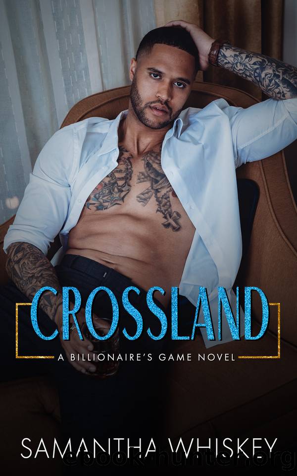 Crossland: A Billionaire's Game Novel by Samantha Whiskey