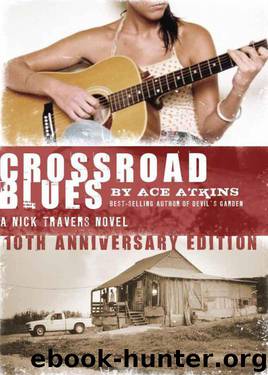 Crossroad Blues (The Nick Travers Novels) by Atkins Ace