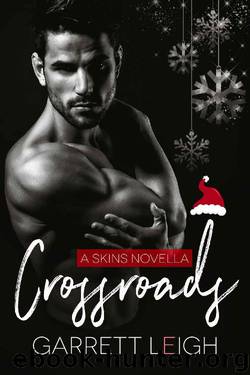 Crossroads (Skins Book 4) by Garrett Leigh