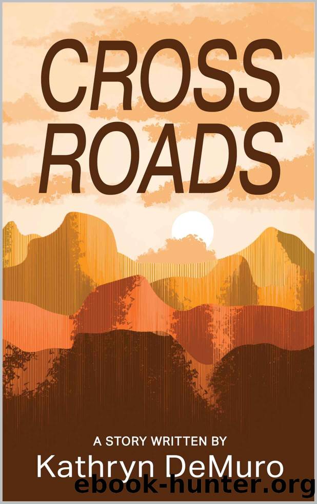 Crossroads by Kathryn Demuro
