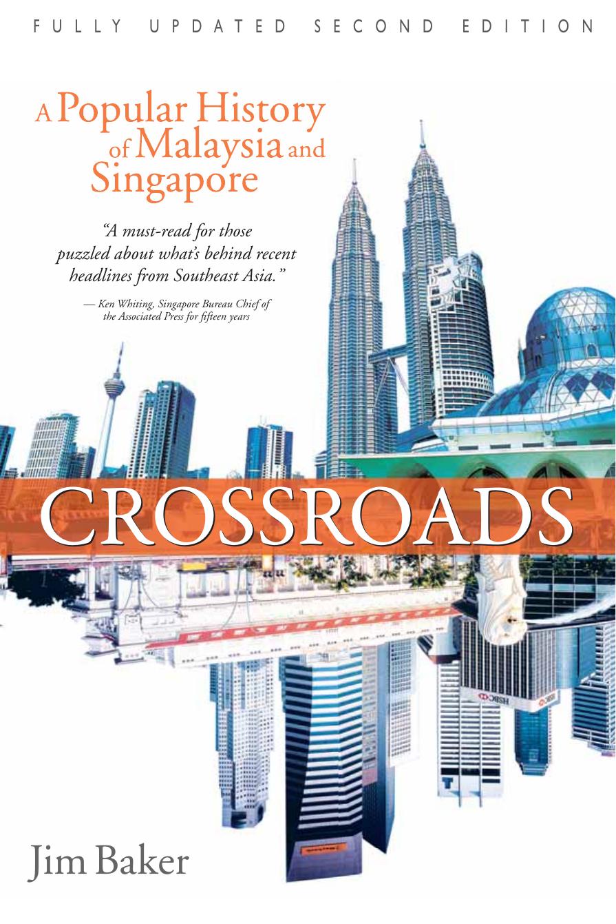 Crossroads: a popular history of Malaysia & Singapore by Baker James Michael
