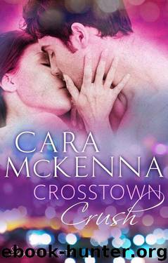 Crosstown Crush by McKenna Cara