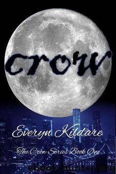 Crow (The Crow Series Book 1) by Everyn Kildare