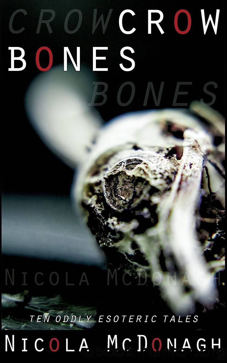 Crow Bones by Nicola McDonagh